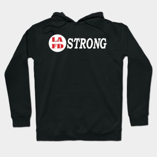 LAFD Strong - Los Angeles Fire Department Strong Hoodie